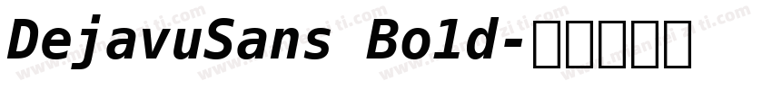 DejavuSans Bo1d字体转换